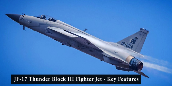 JF-17 Thunder Block III Fighter Jet – Key Features and Advancements